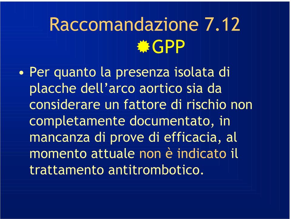 aortico sia da considerare un fattore di rischio non