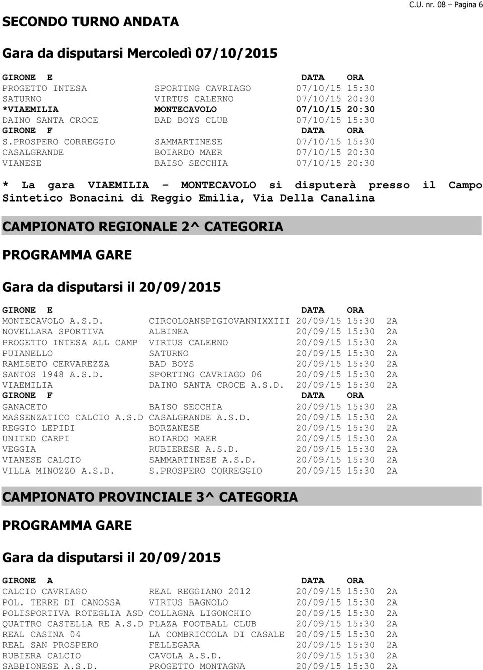 DAINO SANTA CROCE BAD BOYS CLUB 07/10/15 15:30 GIRONE F DATA ORA S.