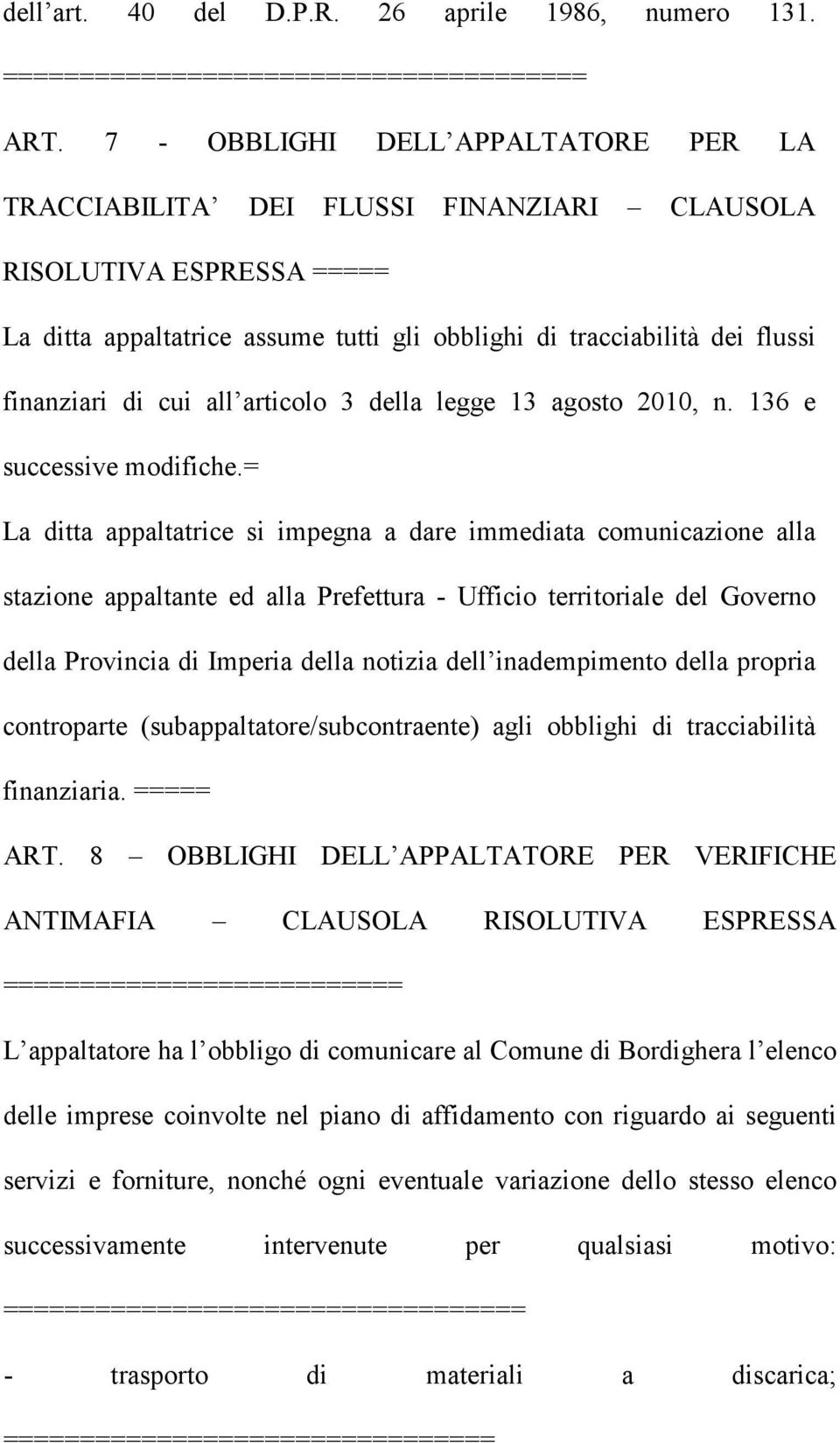 cui all articolo 3 della legge 13 agosto 2010, n. 136 e successive modifiche.