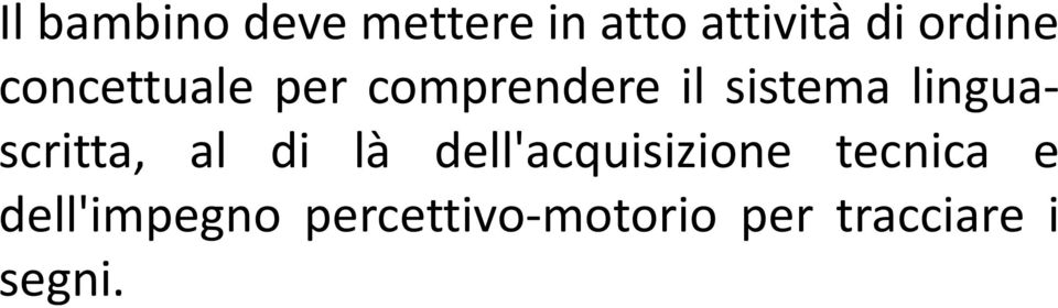 linguascritta, al di là dell'acquisizione