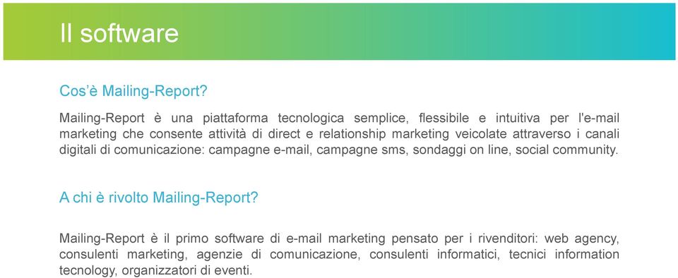 relationship marketing veicolate attraverso i canali digitali di comunicazione: campagne e-mail, campagne sms, sondaggi on line, social