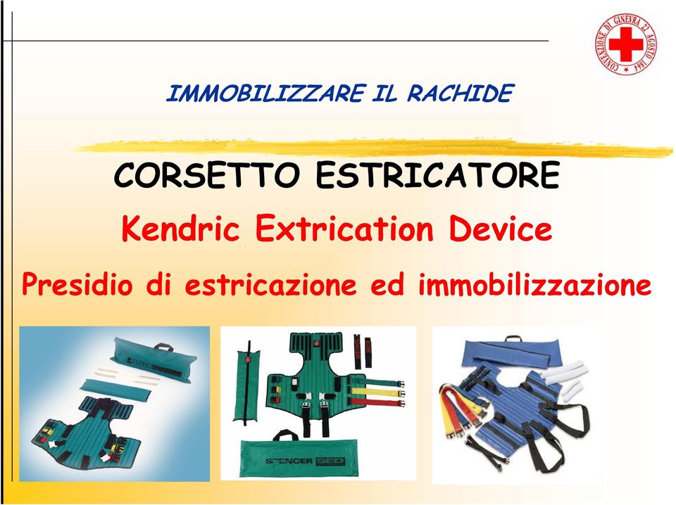 Extrication Device Presidio