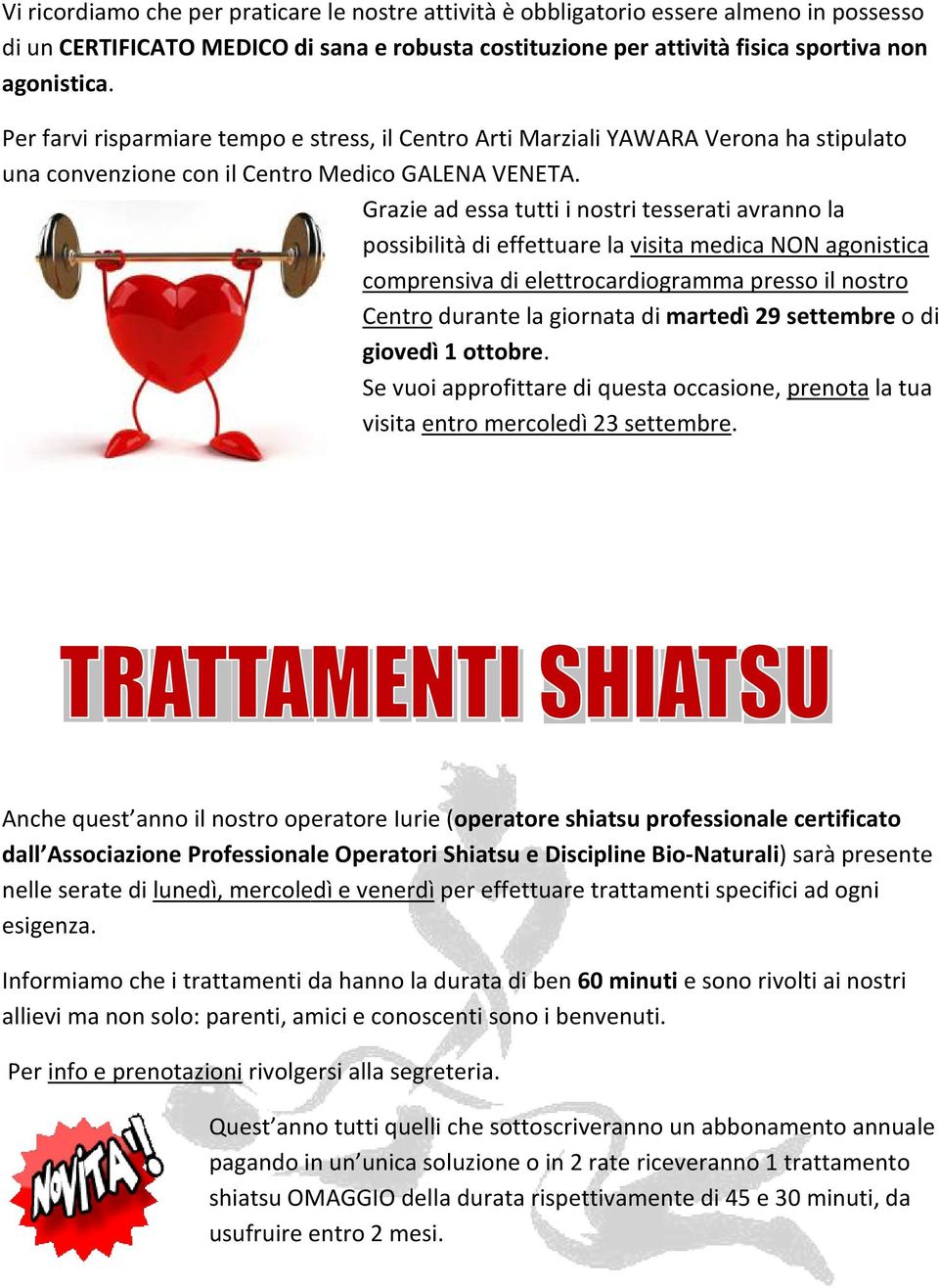 Grazie ad essa tutti i nostri tesserati avranno la possibilità di effettuare la visita medica NON agonistica comprensiva di elettrocardiogramma presso il nostro Centro durante la giornata di martedì