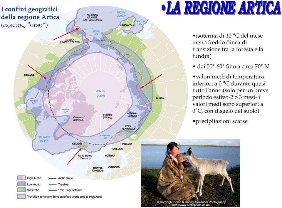 medi di temperatura inferiori a 0 C durante quasi tutto l'anno (solo per un breve periodo