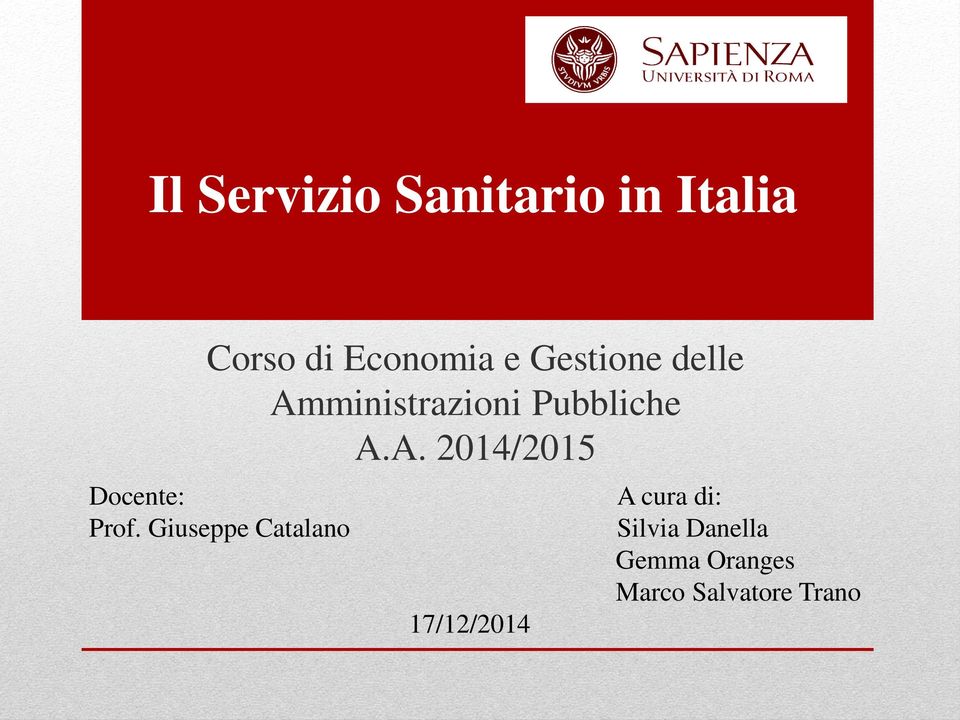 Giuseppe Catalano 17/12/2014 A cura di: Silvia