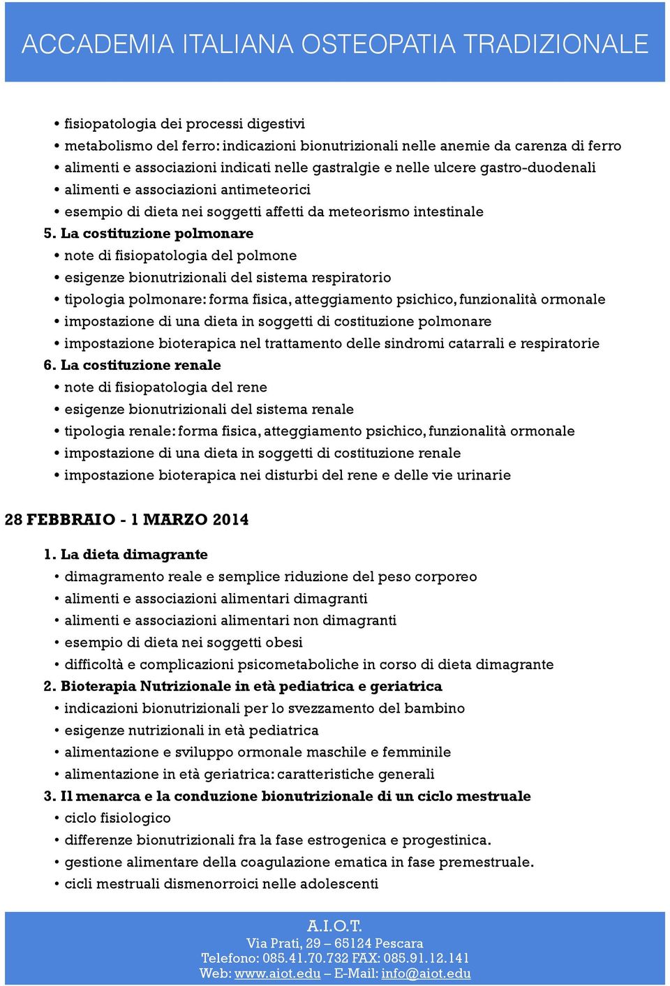 La costituzione polmonare note di fisiopatologia del polmone esigenze bionutrizionali del sistema respiratorio tipologia polmonare: forma fisica, atteggiamento psichico, funzionalità ormonale