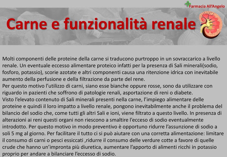 della perfusione e della filtrazione da parte del rene.