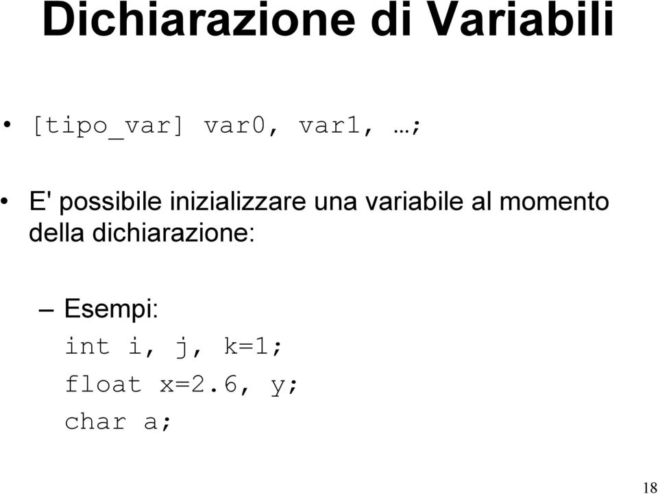 variabile al momento della dichiarazione: