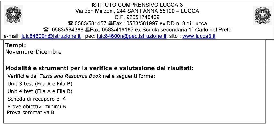 nelle seguenti forme: Unit 3 test (Fila A e Fila B) Unit 4 test