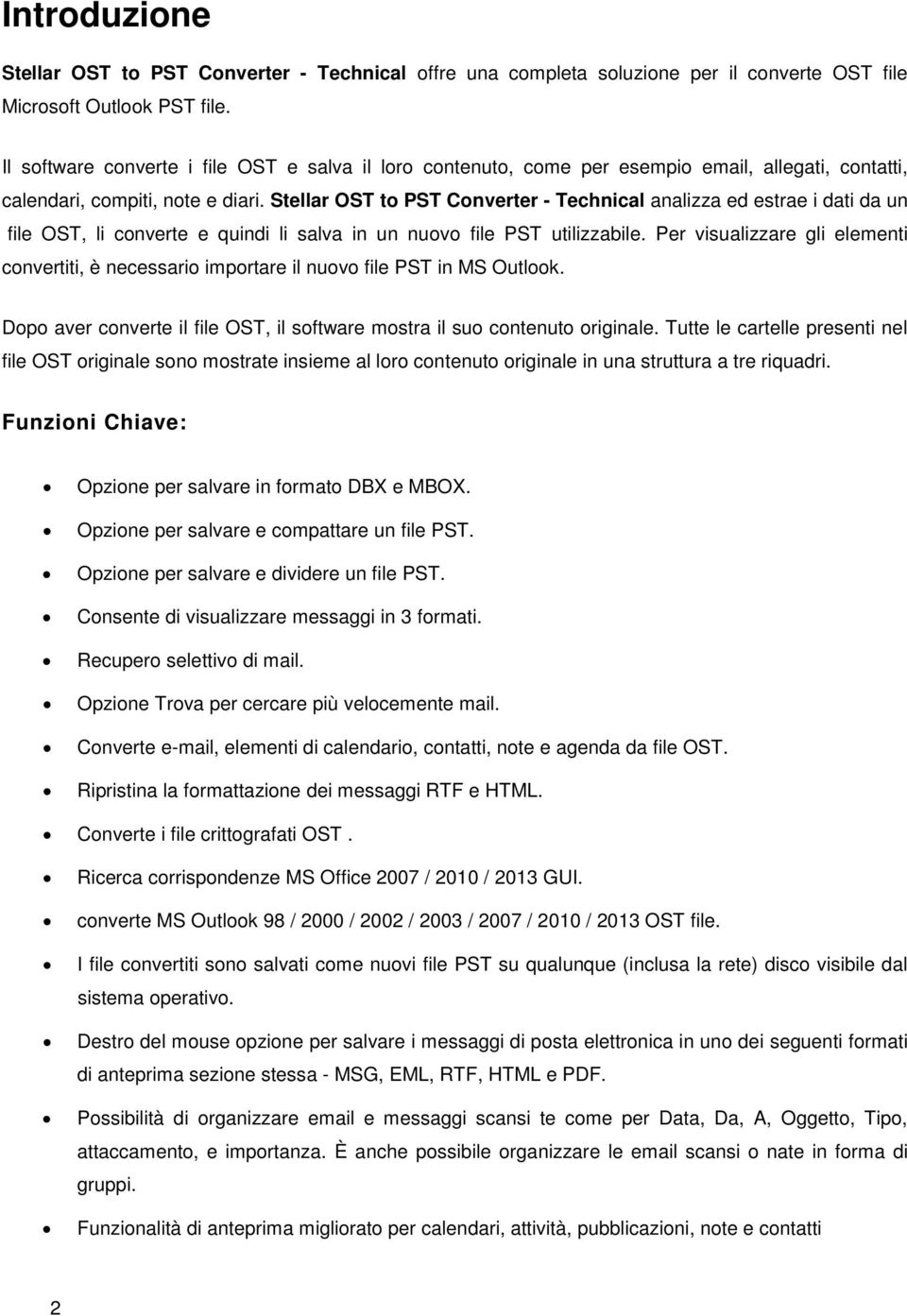 Stellar OST to PST Converter - Technical analizza ed estrae i dati da un file OST, li converte e quindi li salva in un nuovo file PST utilizzabile.