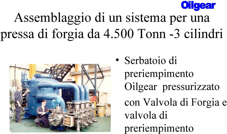 500 Tonn -3 cilindri Serbatoio di