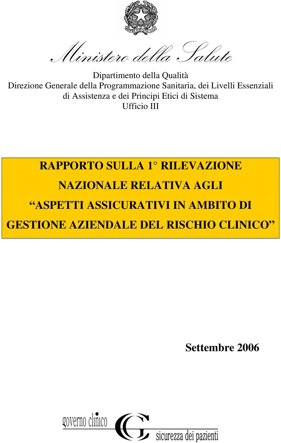 Etici di Sistema Ufficio III RAPPORTO SULLA 1 RILEVAZIONE NAZIONALE RELATIVA