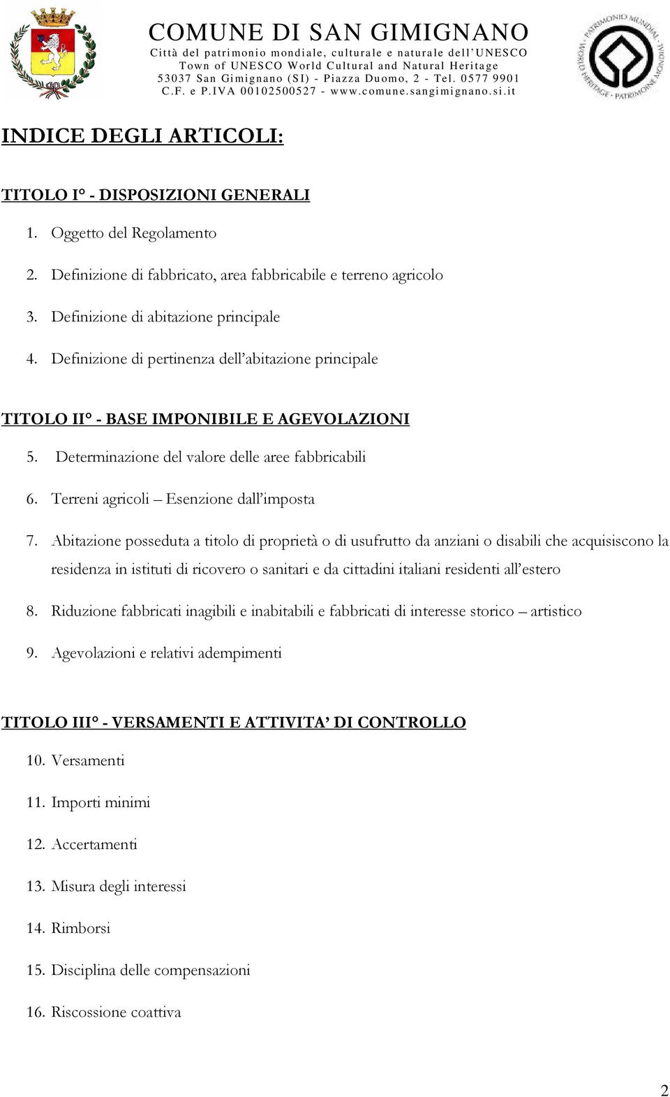 Terreni agricoli Esenzione dall imposta 7.