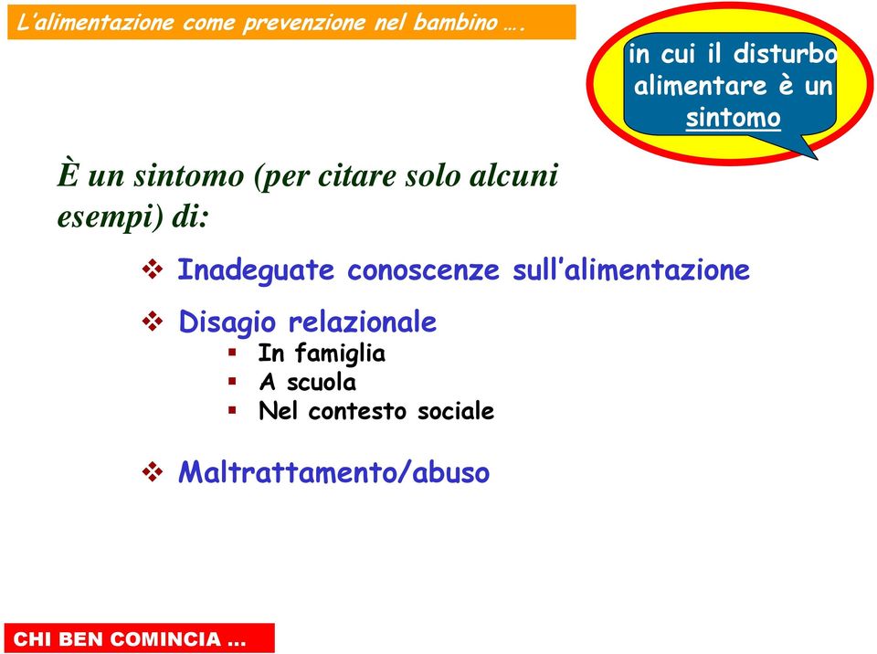 Inadeguate conoscenze sull alimentazione Disagio