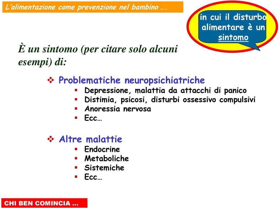 malattia da attacchi di panico Distimia, psicosi, disturbi ossessivo