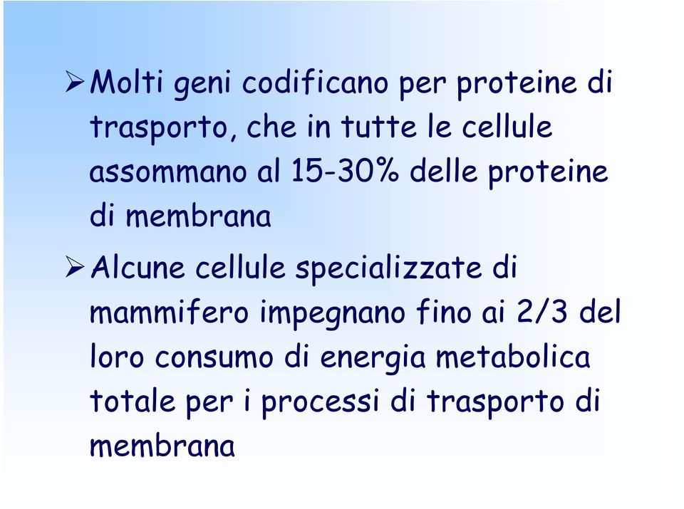 cellule specializzate di mammifero impegnano fino ai 2/3 del loro