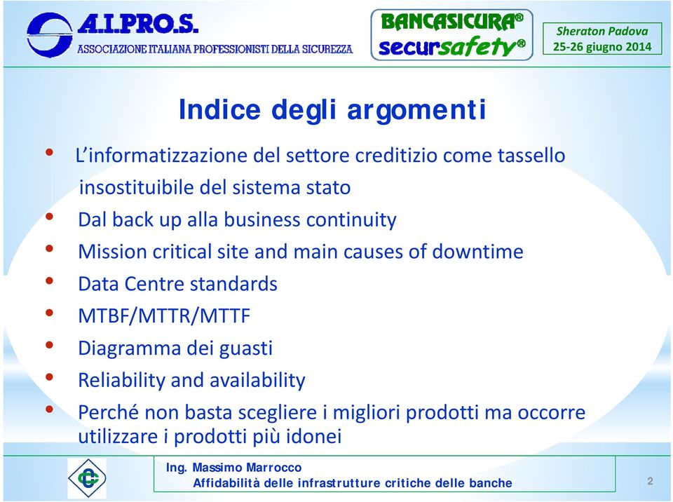 and maincauses of downtime Data Centre standards MTBF/MTTR/MTTF Diagramma dei guasti