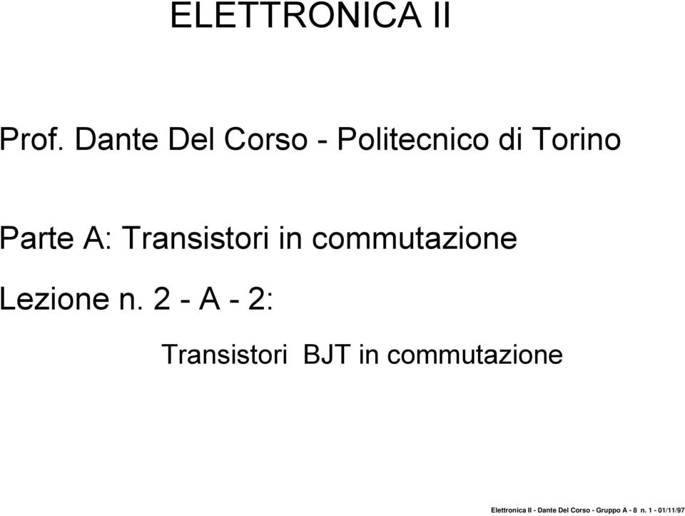 Transistori in commutazione Lezione n.