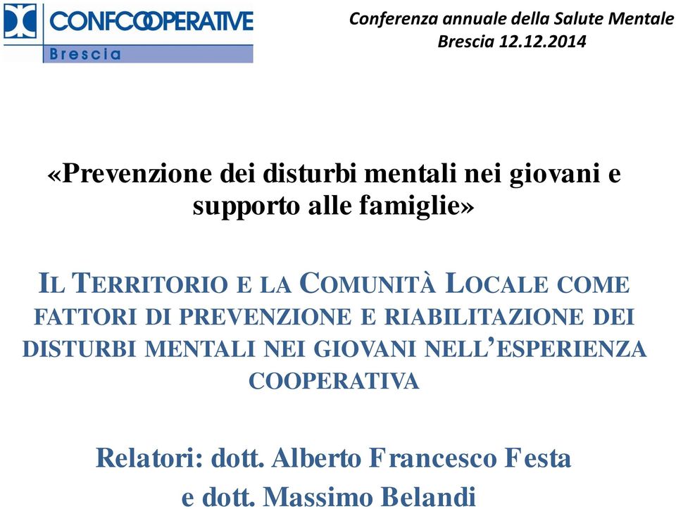 PREVENZIONE E RIABILITAZIONE DEI DISTURBI MENTALI NEI GIOVANI NELL