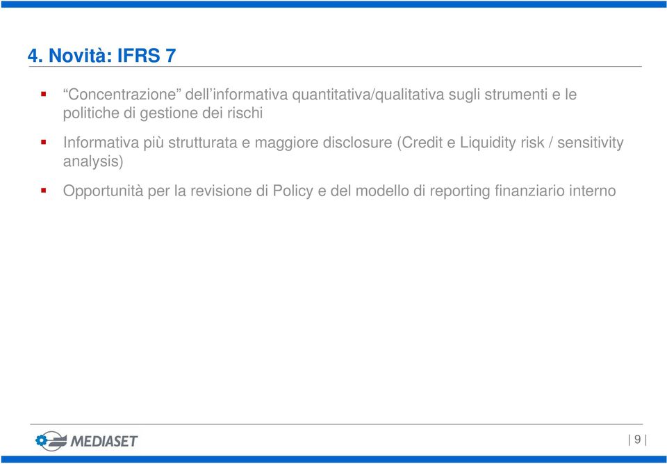 strutturata e maggiore disclosure (Credit e Liquidity risk / sensitivity