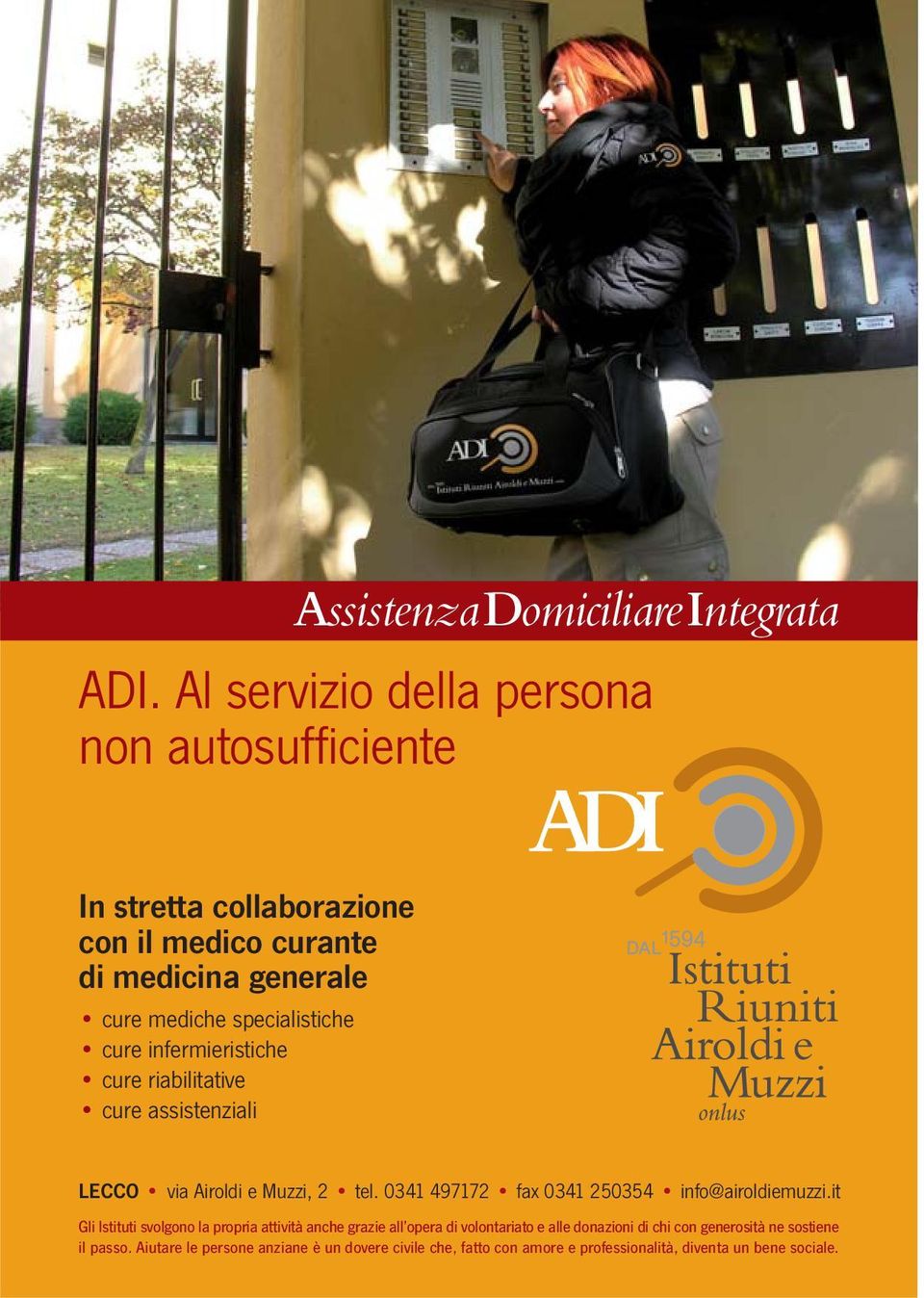 cure infermieristiche cure riabilitative cure assistenziali LECCO via Airoldi e Muzzi, 2 tel. 0341 497172 fax 0341 250354 info@airoldiemuzzi.