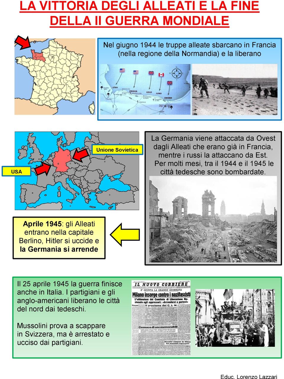 Per molti mesi, tra il 1944 e il 1945 le città tedesche sono bombardate.