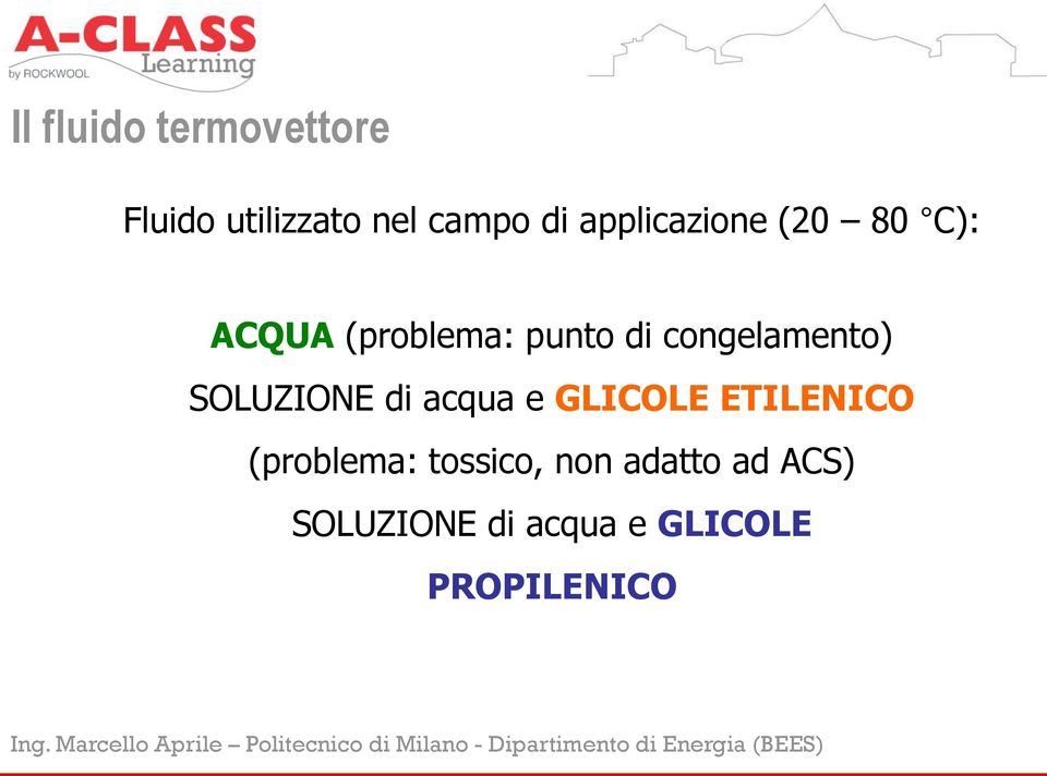 congelamento) SOLUZIONE di acqua e GLICOLE ETILENICO