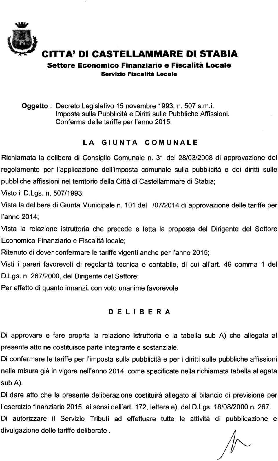 31 del 28/03/2008 di approvazione del regolamento per l'applicazione dell'imposta comunale sulla pubblicità e dei diritti sulle pubbliche affissioni nel territorio della Città di Castellammare di
