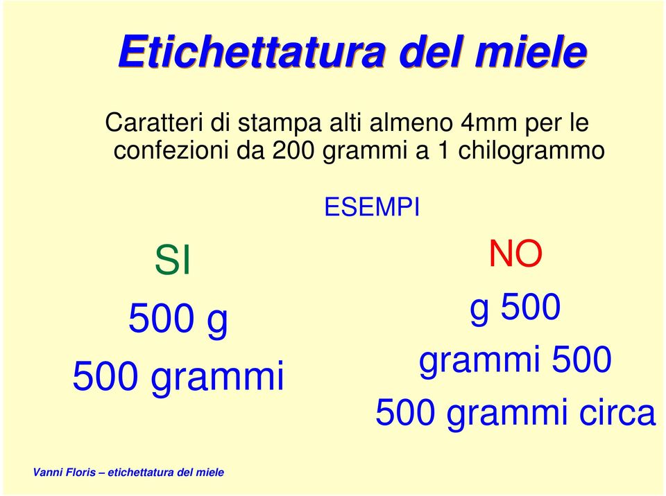 chilogrammo ESEMPI SI 500 g 500