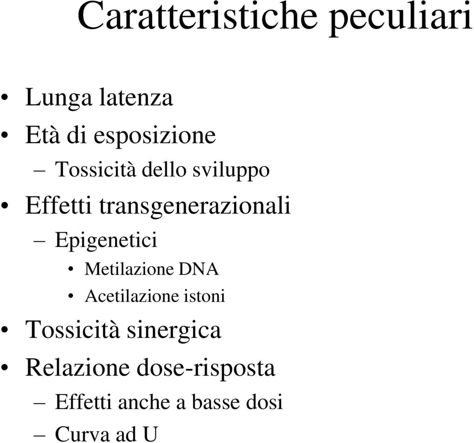 Epigenetici Metilazione DNA Acetilazione istoni Tossicità