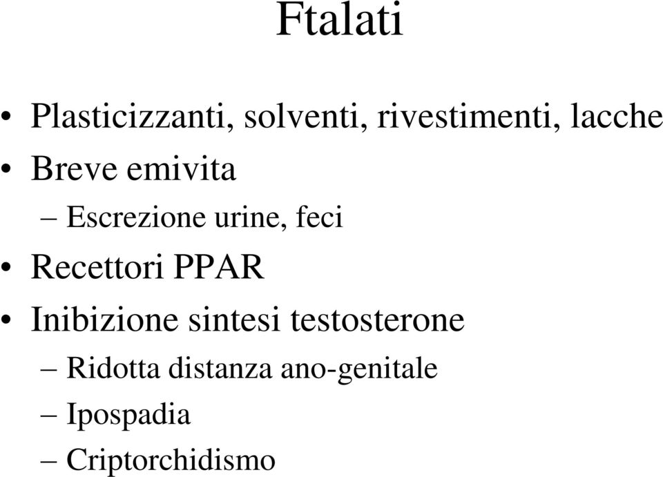 Recettori PPAR Inibizione sintesi testosterone