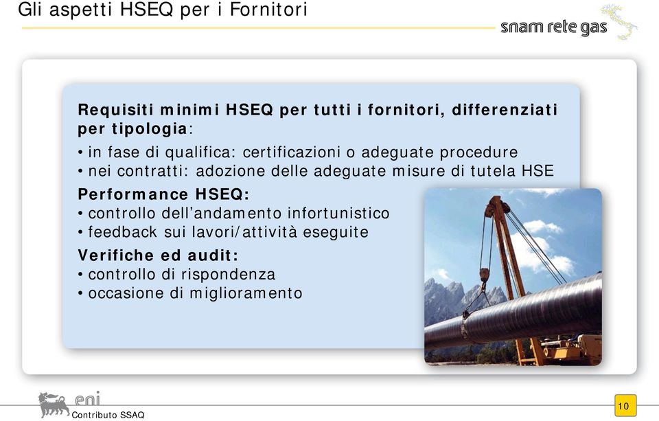 adeguate misure di tutela HSE Performance HSEQ: controllo dell andamento infortunistico feedback