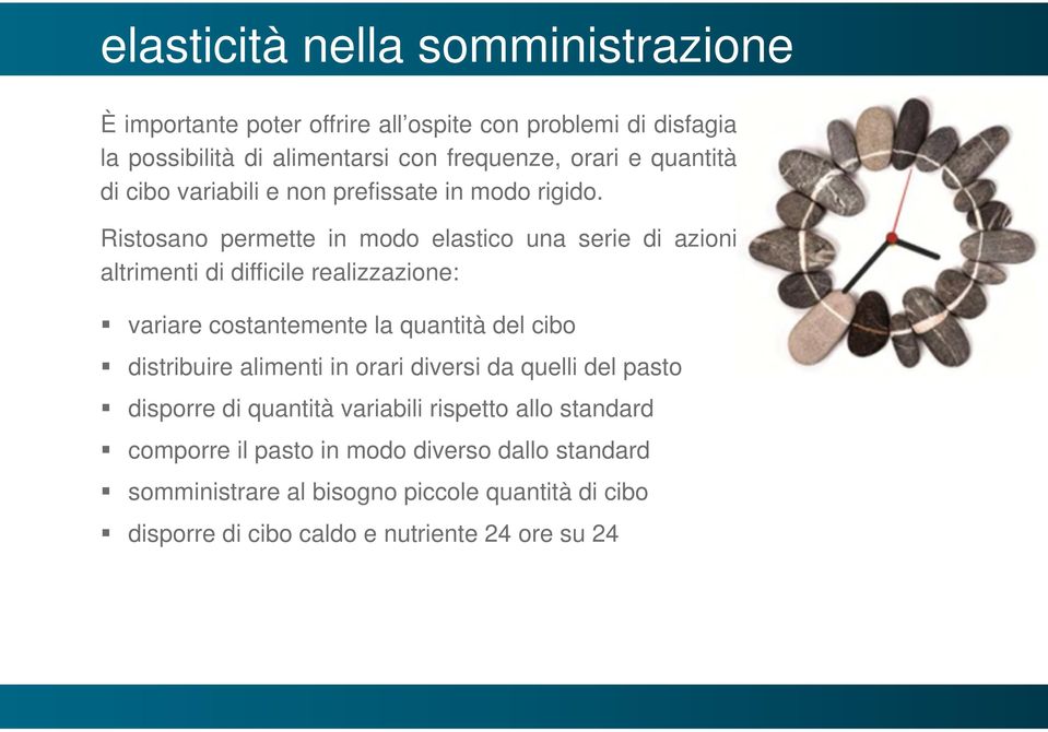 Ristosano permette in modo elastico una serie di azioni altrimenti di difficile realizzazione: variare costantemente la quantità del cibo distribuire