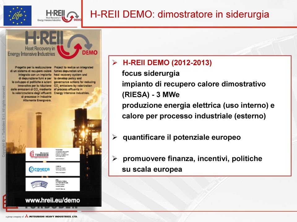 energia elettrica (uso interno) e calore per processo industriale (esterno)