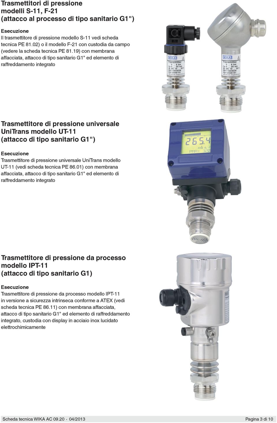 19) con membrana affacciata, attacco di tipo sanitario G1" ed elemento di raffreddamento integrato Trasmettitore di pressione universale UniTrans modello UT-11 (attacco di tipo sanitario G1")