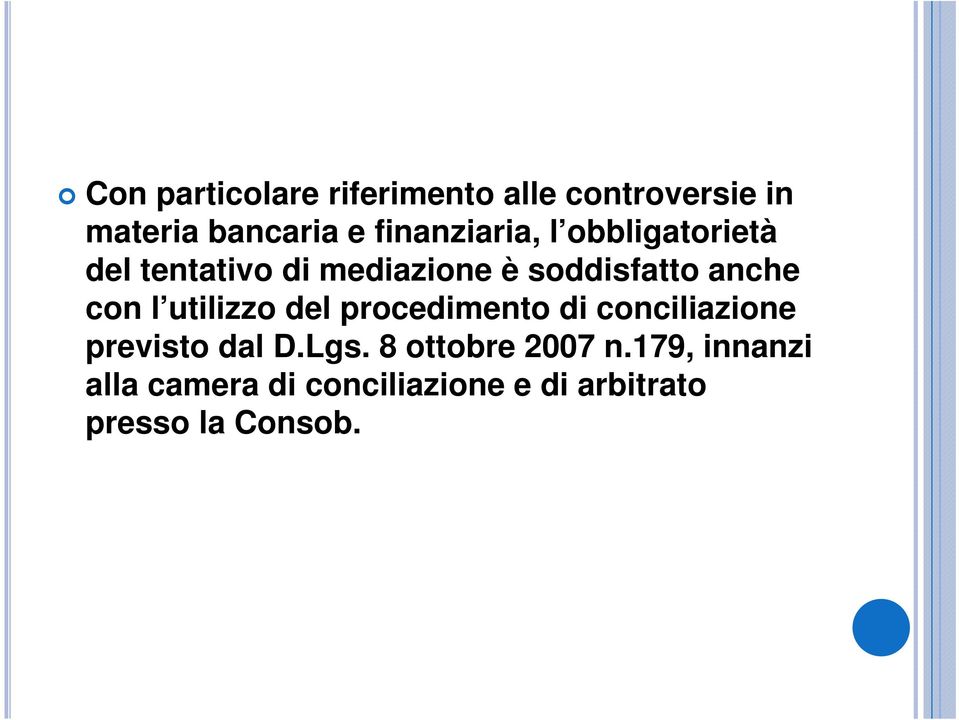 anche con l utilizzo del procedimento di conciliazione previsto dal D.Lgs.