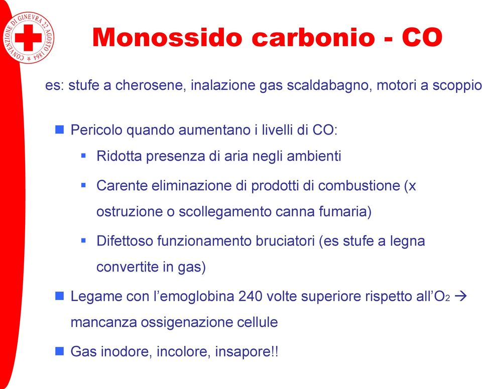 (x ostruzione o scollegamento canna fumaria) Difettoso funzionamento bruciatori (es stufe a legna convertite in