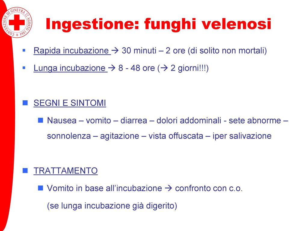 !!) SEGNI E SINTOMI Nausea vomito diarrea dolori addominali - sete abnorme sonnolenza