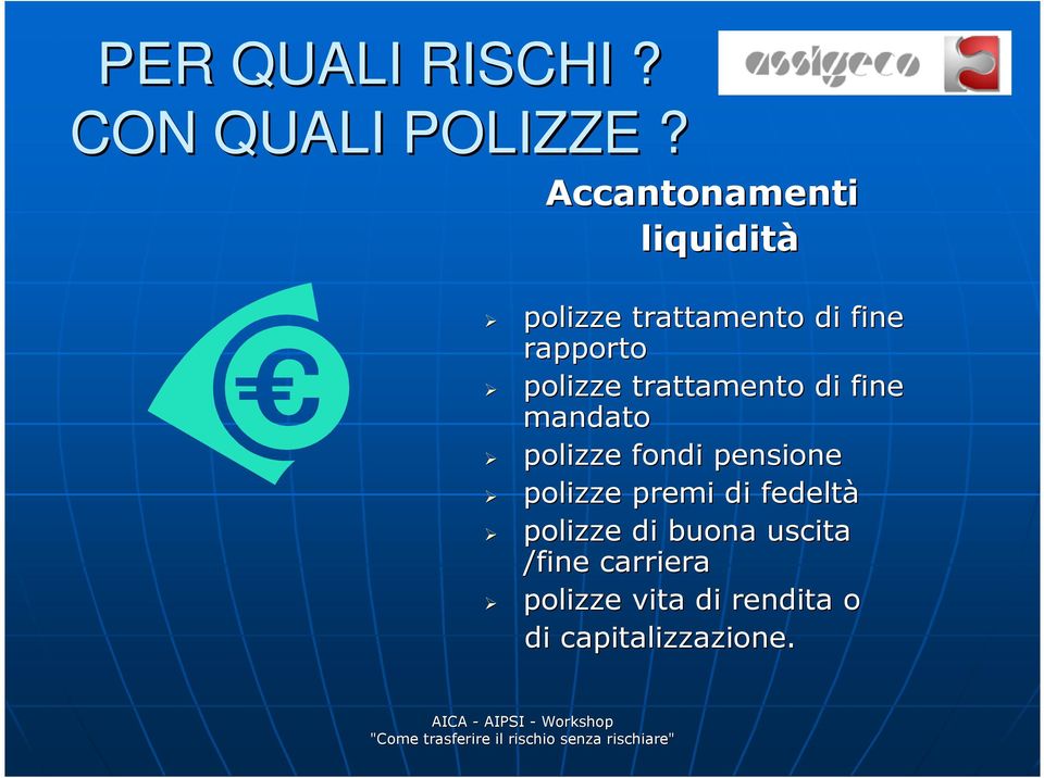 polizze trattamento di fine mandato polizze fondi pensione polizze