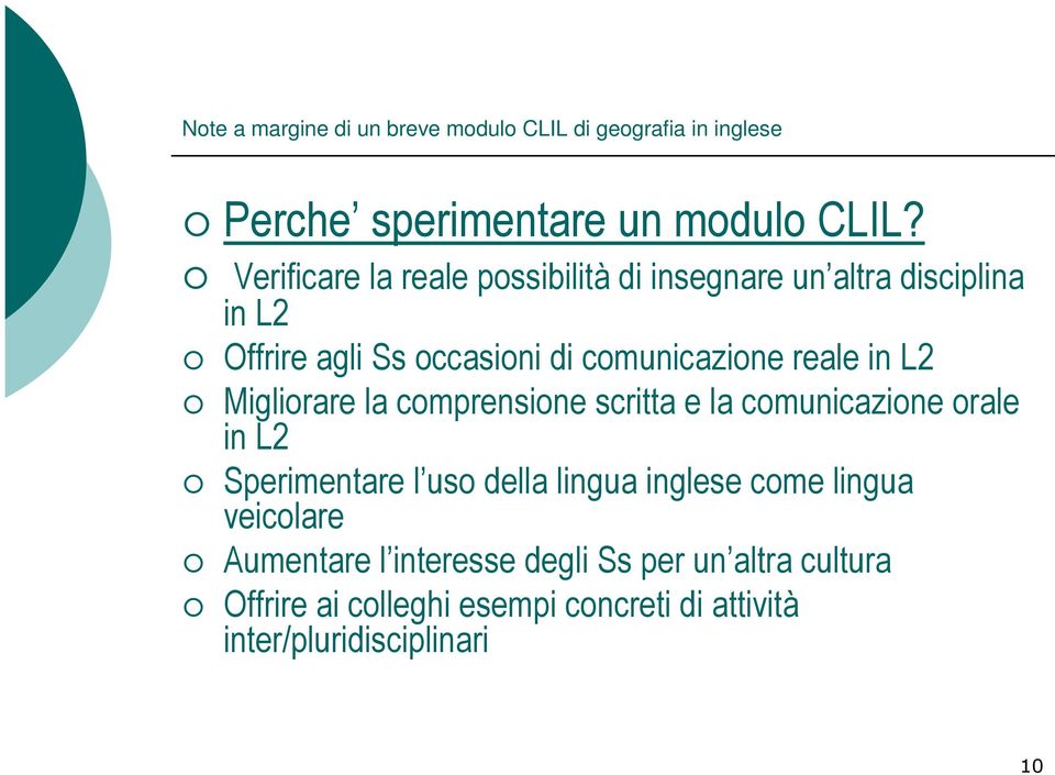 comunicazione reale in L2 Migliorare la comprensione scritta e la comunicazione orale in L2