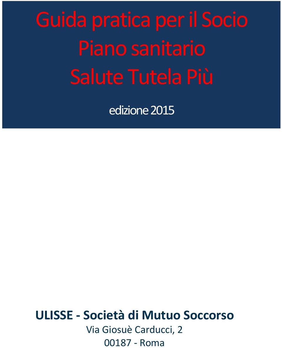 2015 ULISSE - Società di Mutuo