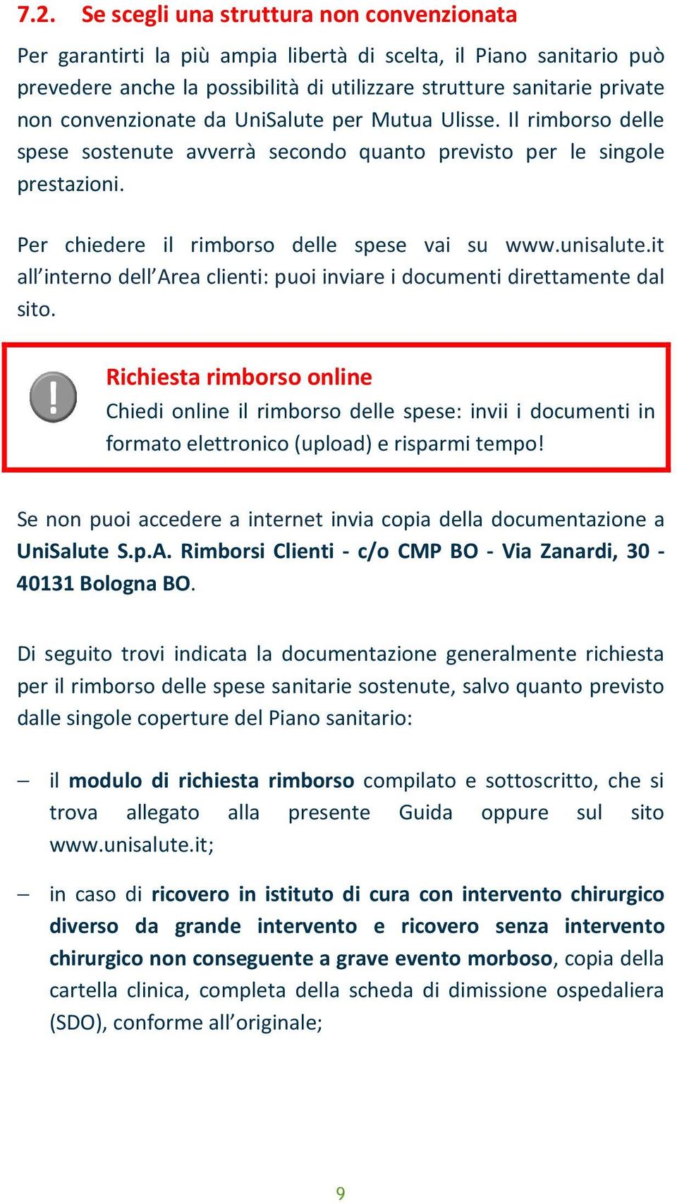 it all interno dell Area clienti: puoi inviare i documenti direttamente dal sito.