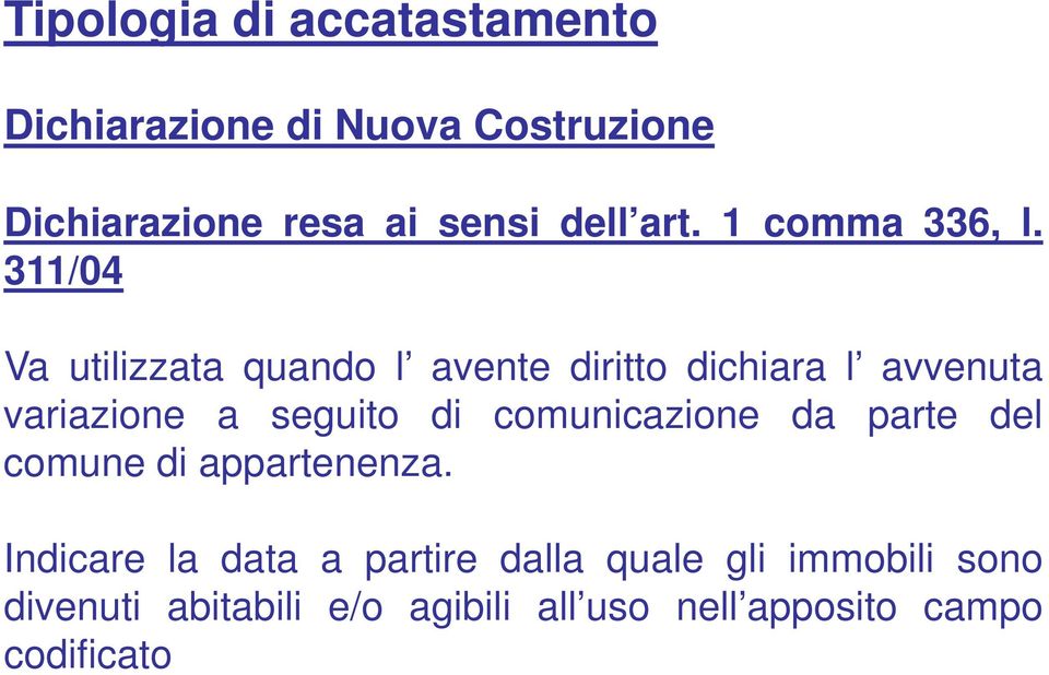 comunicazione da parte del comune di appartenenza.