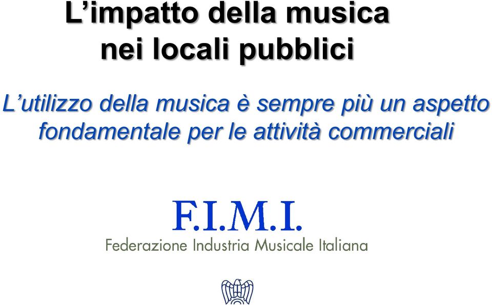 musica è sempre più un aspetto