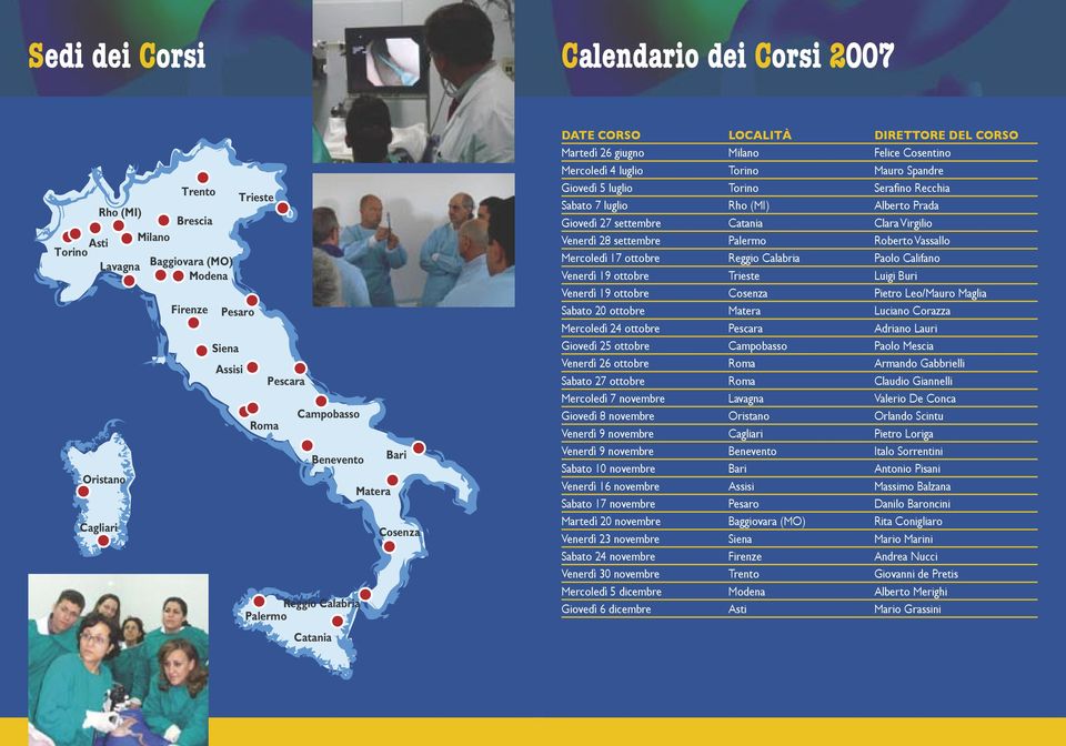 ottobre Venerdì 19 ottobre Sabato 20 ottobre Mercoledì 24 ottobre Giovedì 25 ottobre Venerdì 26 ottobre Sabato 27 ottobre Mercoledì 7 novembre Giovedì 8 novembre Venerdì 9 novembre Venerdì 9 novembre