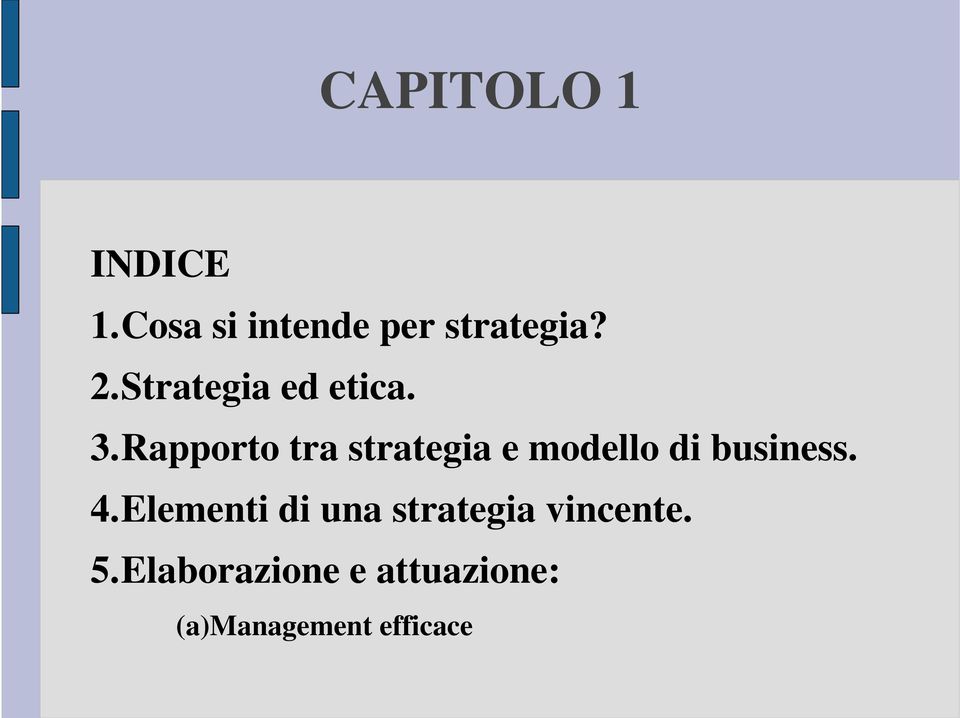 Rapporto tra strategia e modello di business. 4.
