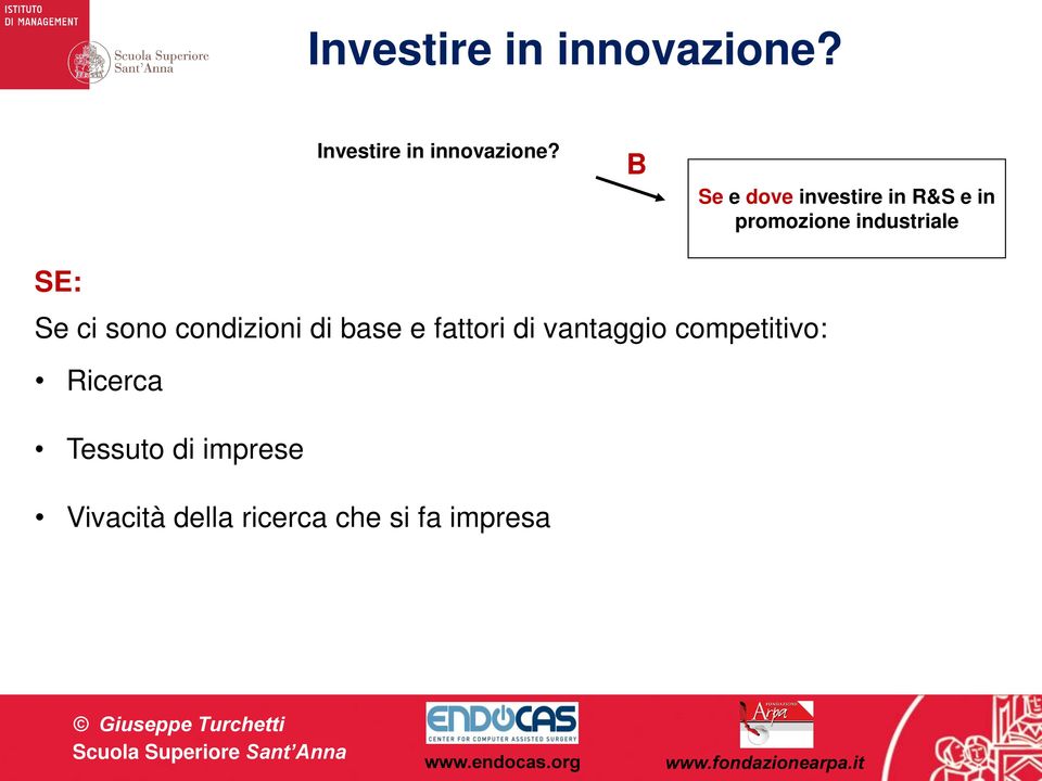 Se ci sono condizioni di base e fattori di vantaggio