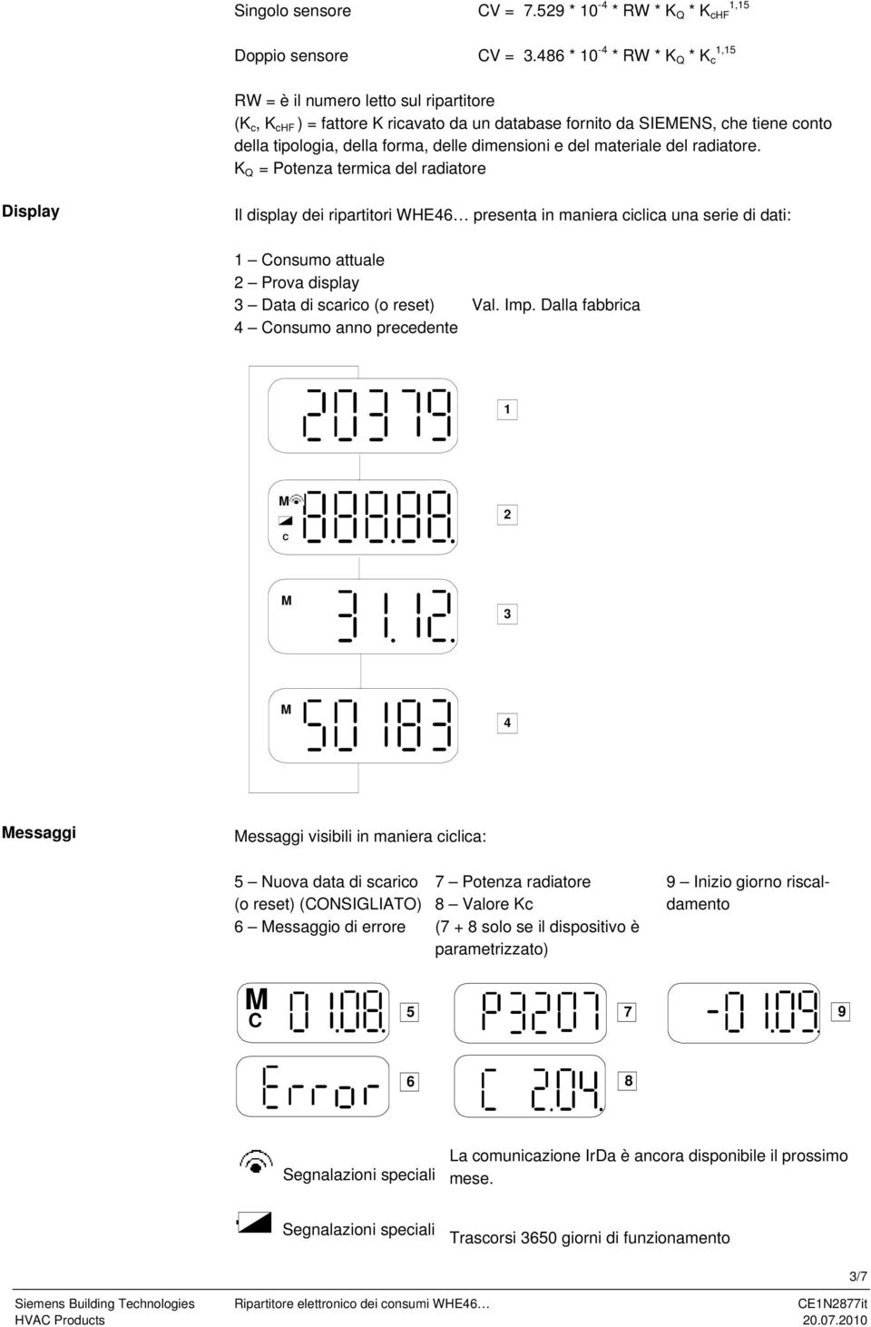 dimensioni e del materiale del radiatore.