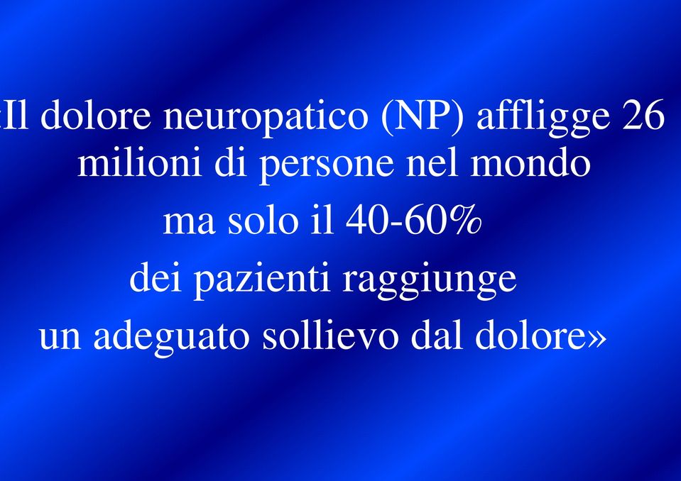 solo il 40-60% dei pazienti