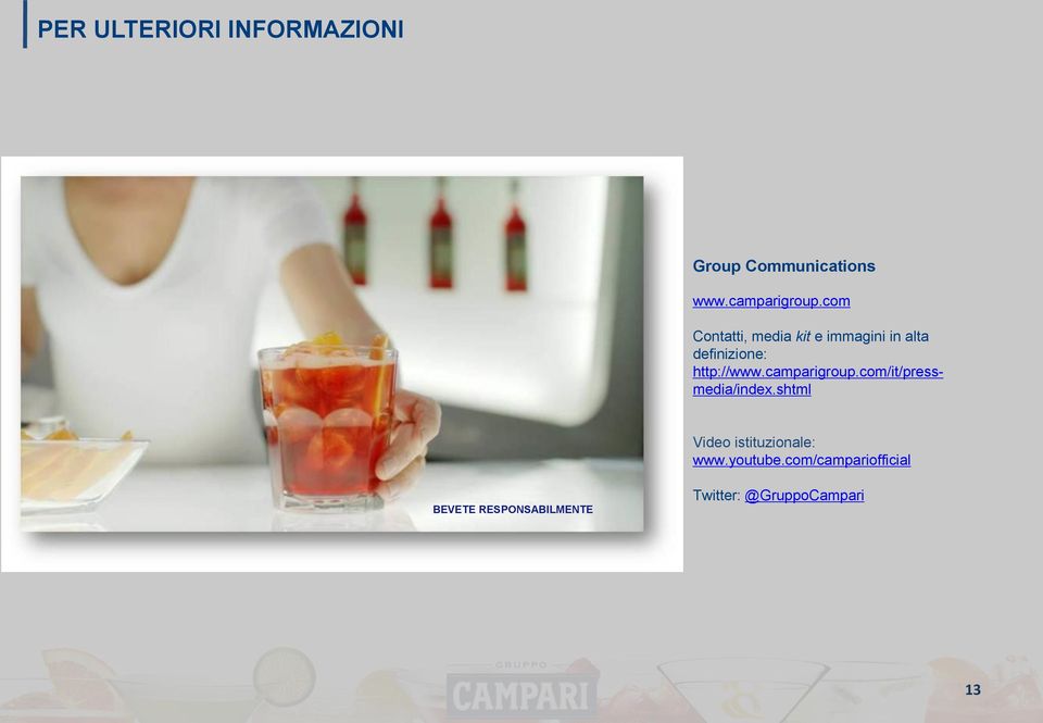 camparigroup.com/it/pressmedia/index.shtml Video istituzionale: www.